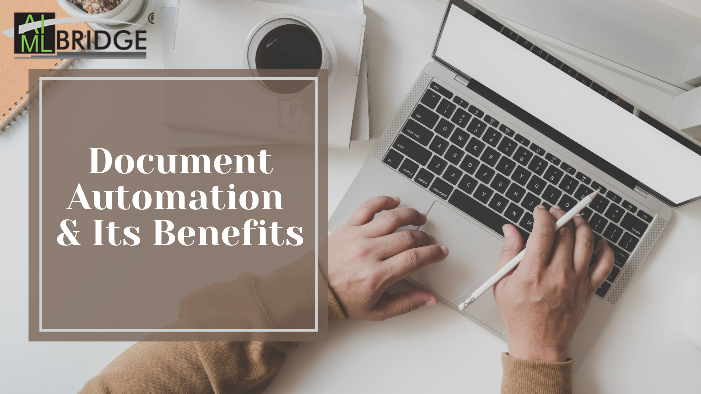 Document Automation Its Benefits