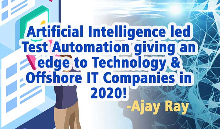 Artificial Intelligence led Test Automation giving an edge to Technology & Offshore IT Companies in 2020!