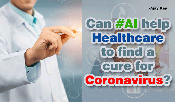 Can Artificial Intelligence help Healthcare to find a cure for Coronavirus?