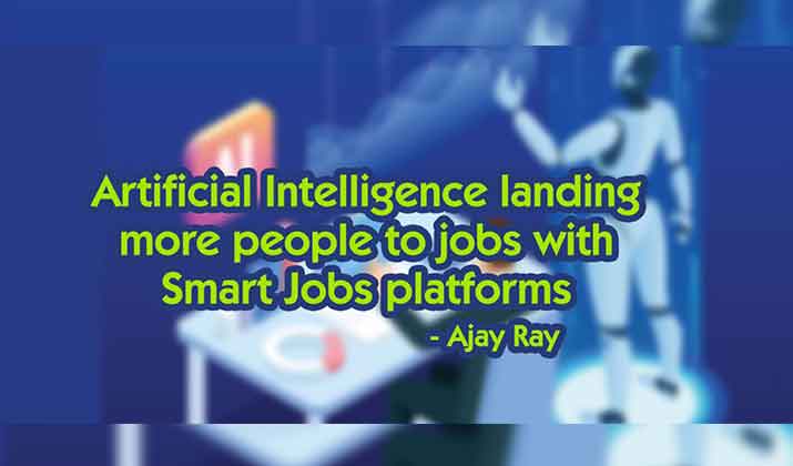 Artificial Intelligence Landing more People to Jobs with Smart Jobs Platforms