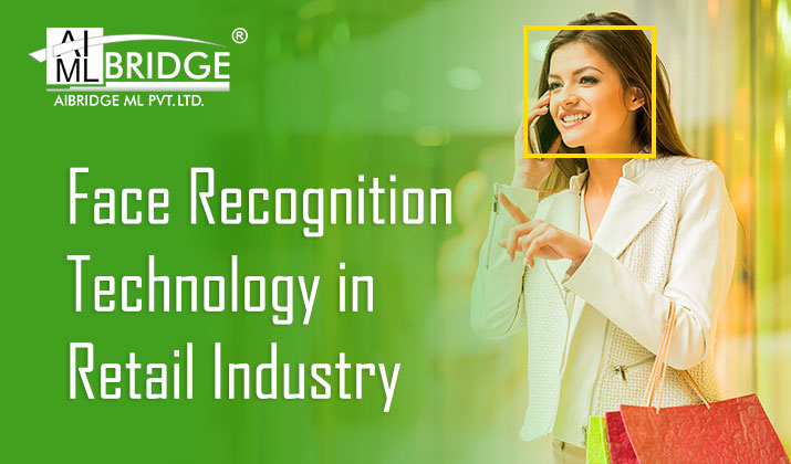 Face Recognition Technology in Retail Industry